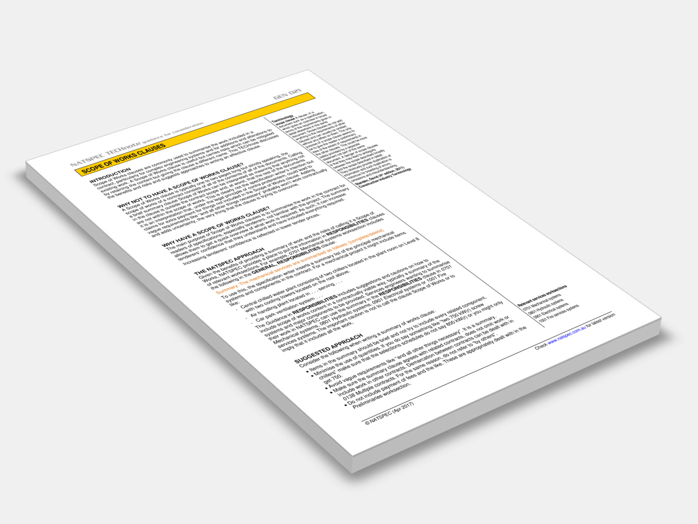 Scope of Works clauses are commonly used to summarise the work included in a contract, particularly for complex engineering systems and for additions and alterations to existing work.